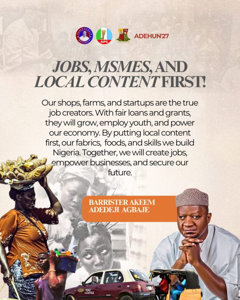 Jobs, MSMEs, and Local Content Employment: Barr Akeem Agbaje’s Path for Prosperity in Oyo State