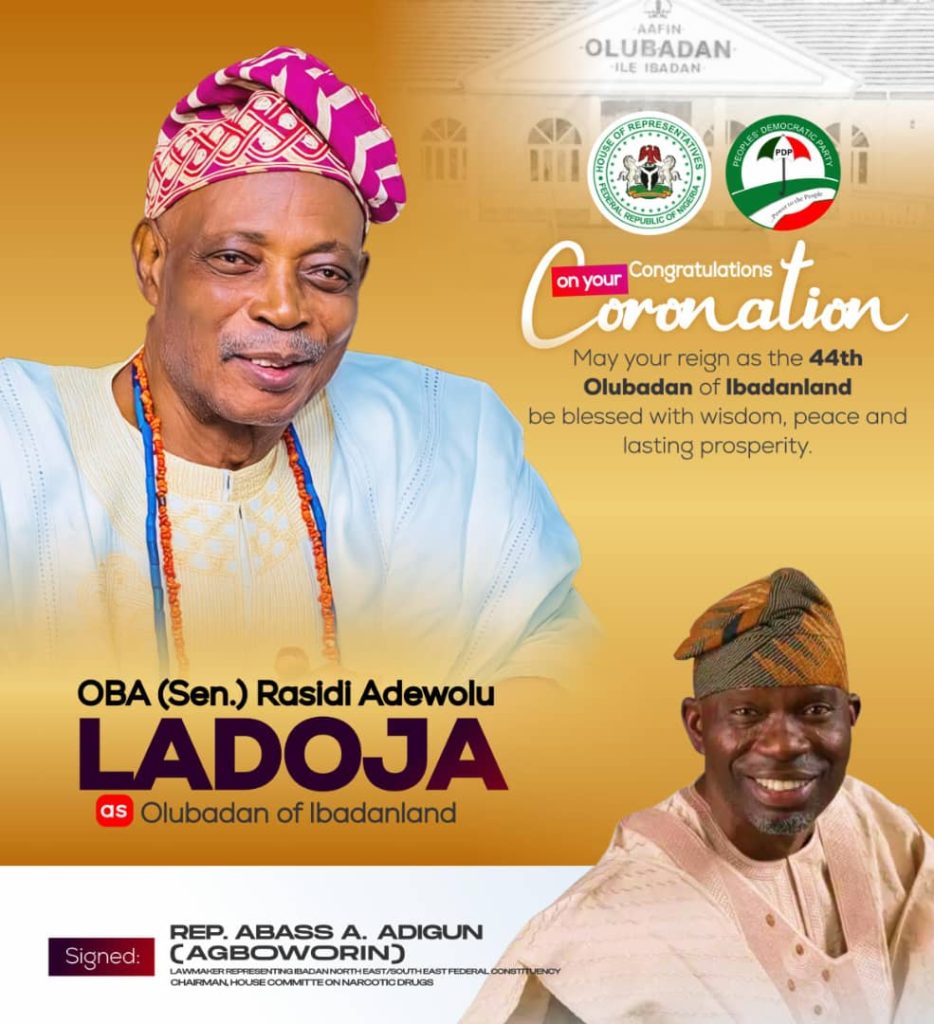 Agboworin Congratulates Oba Rasidi Ladoja, On Coronation As 44th Olubadan