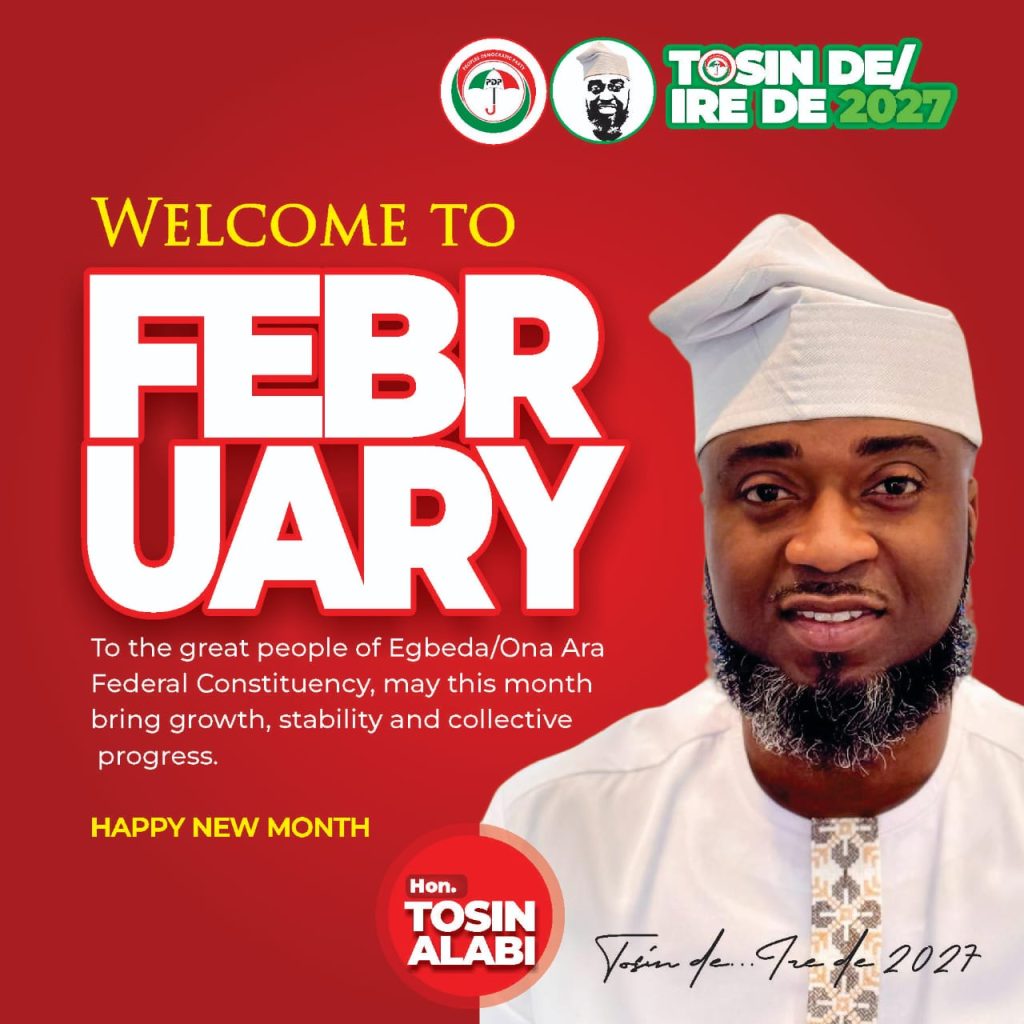 February: Hon. Tosin Alabi Sends New Month Message To Egbeda/Ona-Ara Constituents, Prays For Progress And Unity