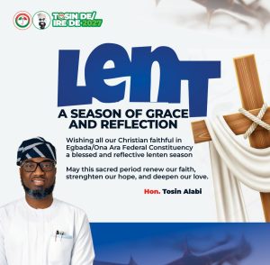 Lent: Hon. Tosin Alabi Greets Christian Faithful, Prays For Peace And Progress In Egbeda/Ona Ara