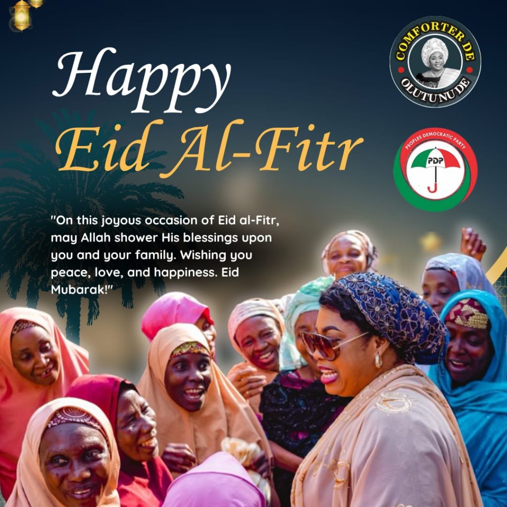 Oyo Lawmaker, Hon. Comforter Extends Eid al-Fitr Greetings to Ummah in Ibadan North, Oyo State, and Globally